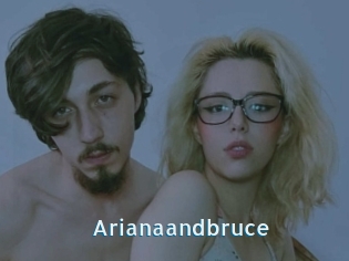 Arianaandbruce