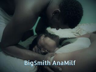 BigSmith_AnaMilf