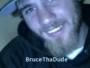 BruceThaDude