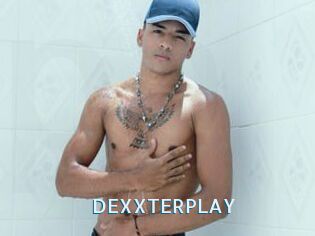 DEXXTERPLAY