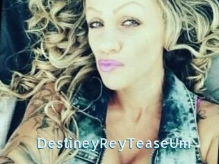 DestineyRey_TeaseUm