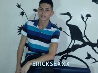 ERICKSEXXX