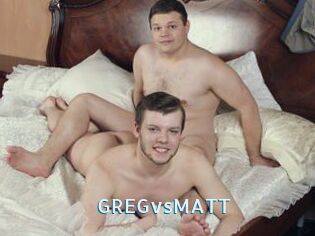 GREGvsMATT