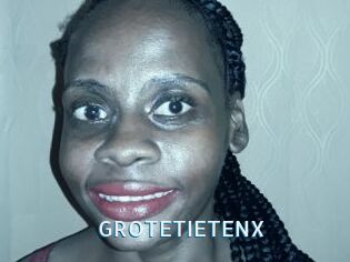 GROTETIETENX