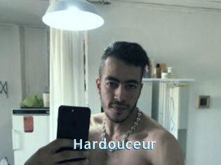 Hardouceur