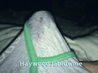 HaywoodJablowme