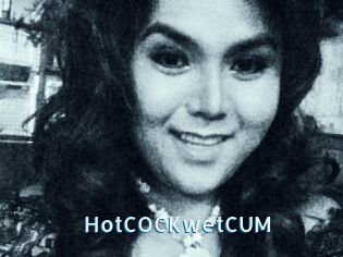 HotCOCKwetCUM