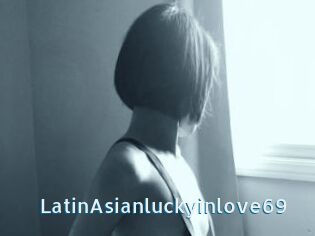 LatinAsianluckyinlove69