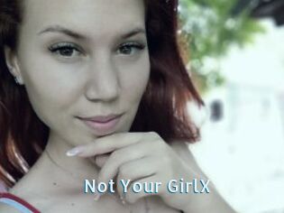 Not_Your_GirlX