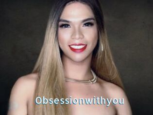 Obsessionwithyou