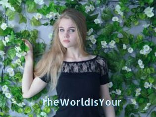 TheWorldIsYour