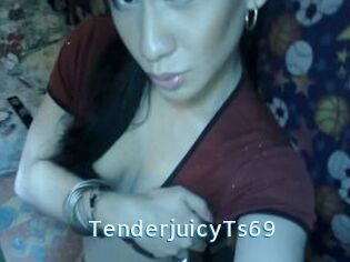 TenderjuicyTs69