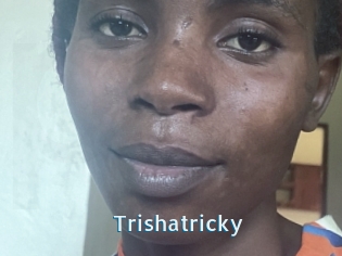 Trishatricky